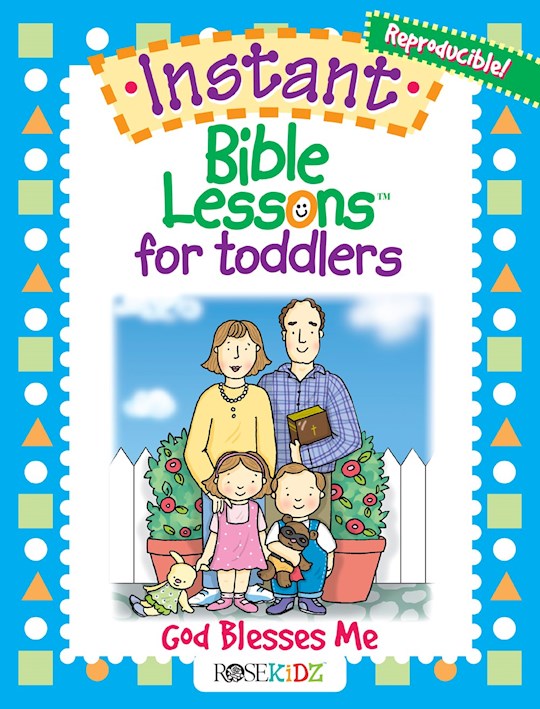 Instant Bible Lessons For Toddlers: God Blesses Me