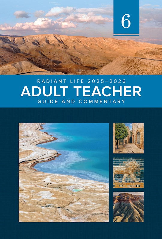 Radiant Life 2025-2026: Adult Teacher Guide & Commentary Volume 6 (