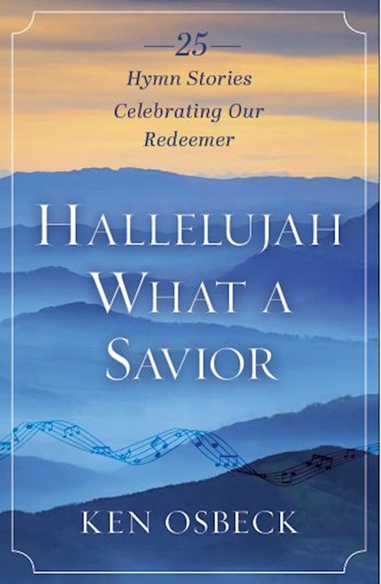 Hallelujah What A Savior!