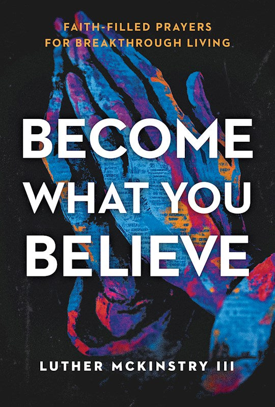 Become What You Believe