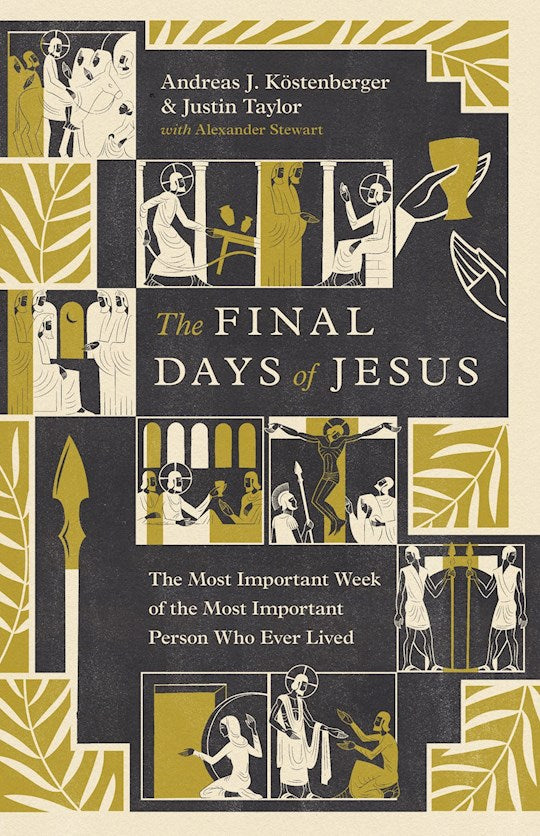 The Final Days Of Jesus