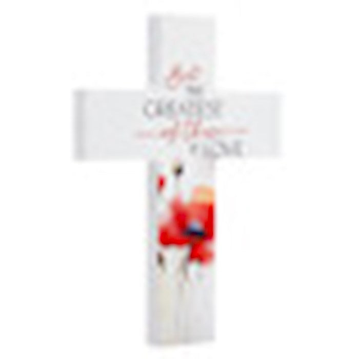 Wall Cross-Greatest Love (5" x 7")