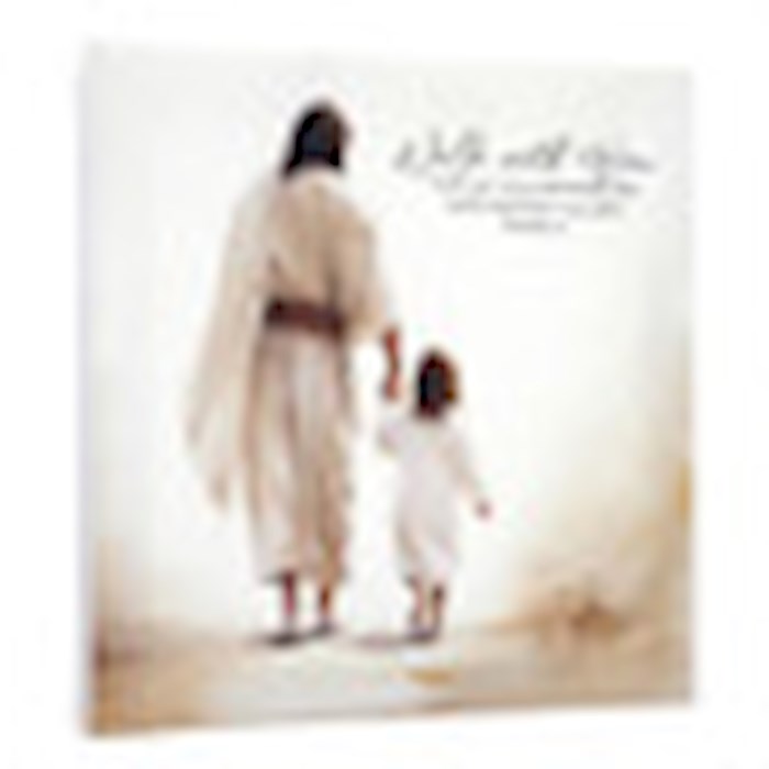 Canvas Print-Walk With Him (11" x11")