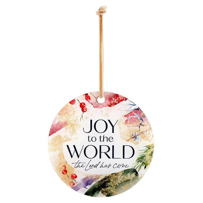 Ornament-Joy To The World The Lord Has Come (3" Diameter)