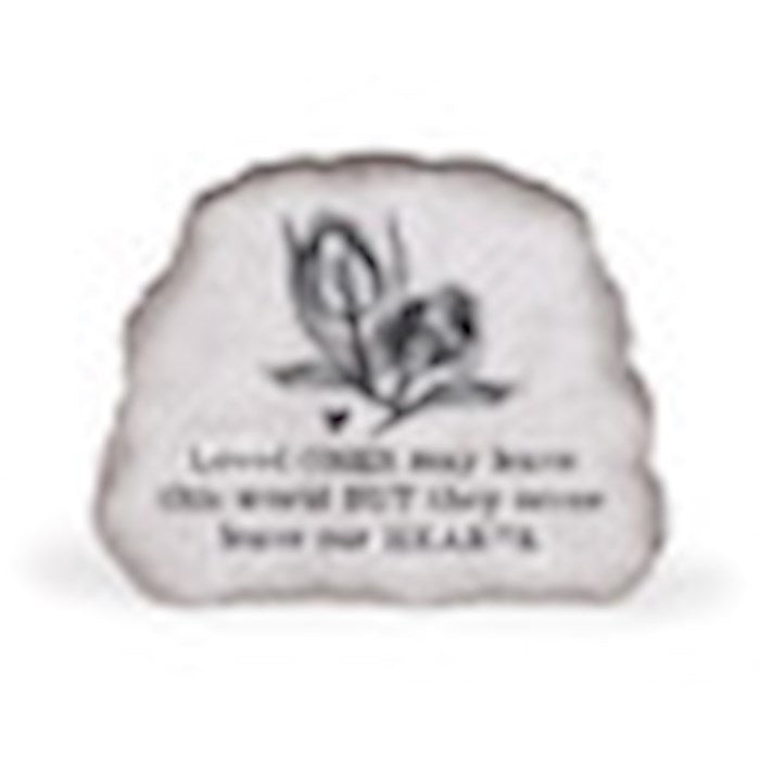 Stone Sign-Loved Ones May Leave This World (7" x 5.5")