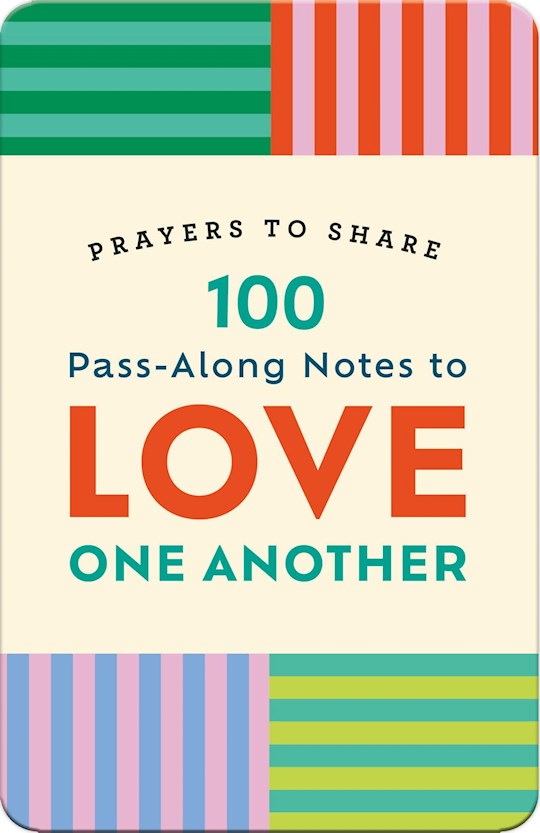 100 Pass-Along Notes To Love One Another (Prayers To Share)