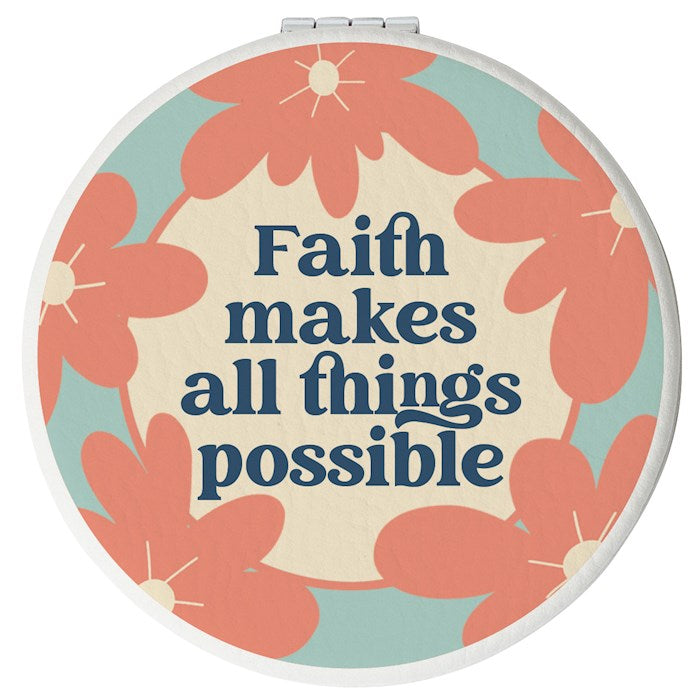 Compact Mirror-Round-Faith Makes All Things Possible
