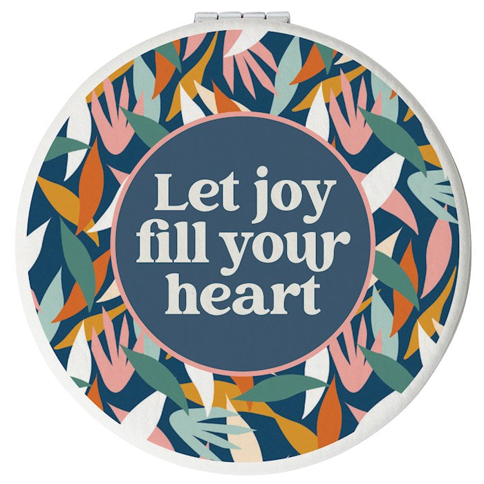 Compact Mirror-Round-Let Joy Fill Your Heart