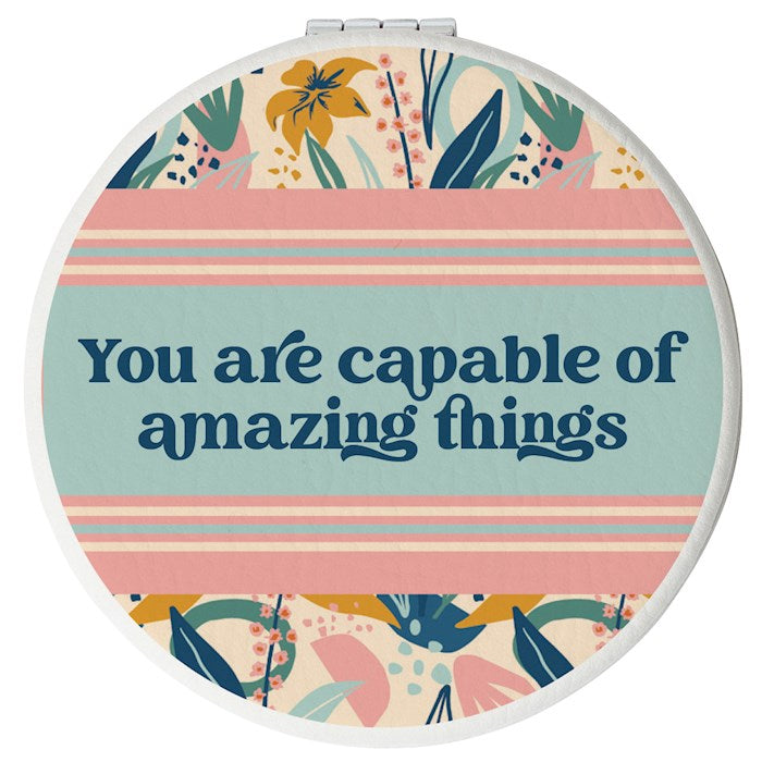 Compact Mirror-Round-You Are Capable Of Amazing Things