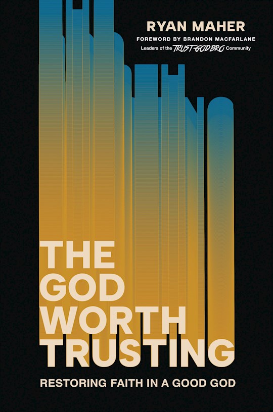 The God Worth Trusting