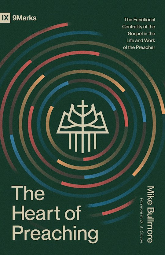 The Heart Of Preaching