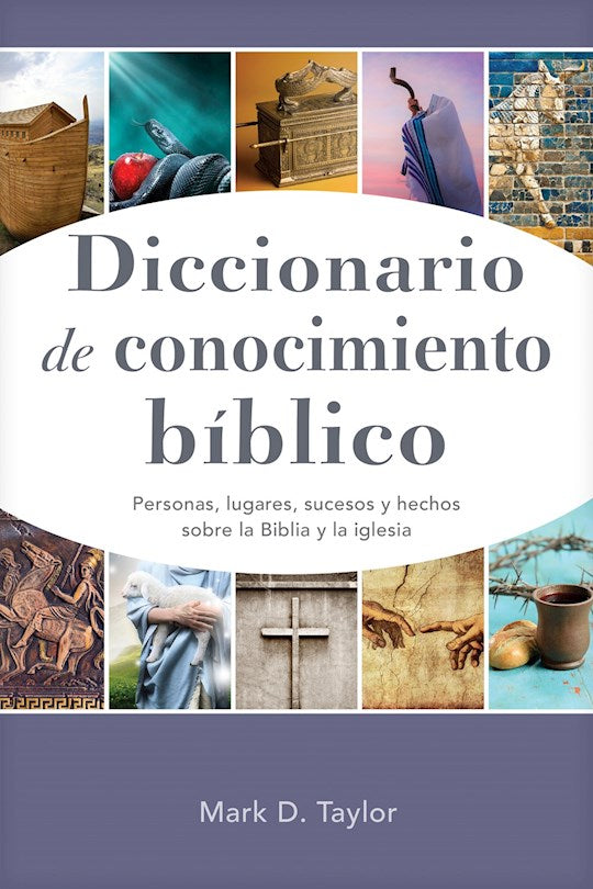 Diccionario de conocimiento biblico (The Dictionary Of Bible Knowledge)