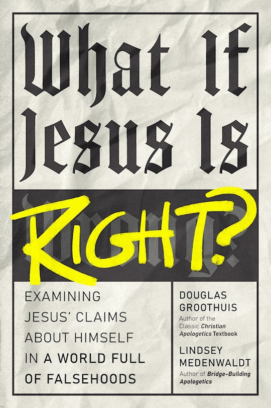 What If Jesus Is Right?