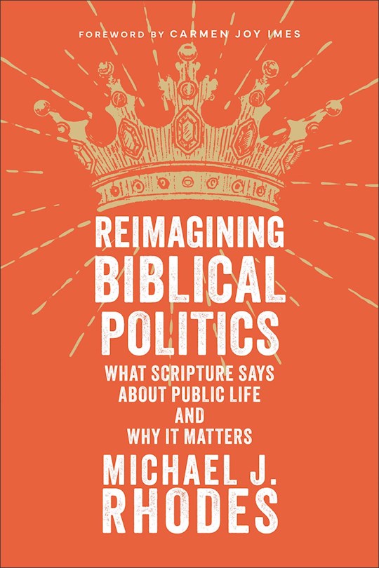 Reimagining Biblical Politics