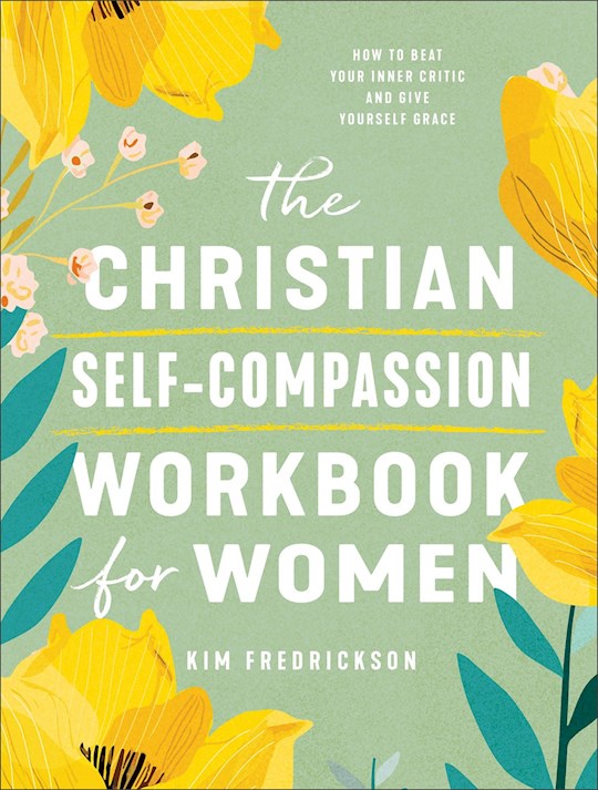 The Christian Self-Compassion Workbook For Women
