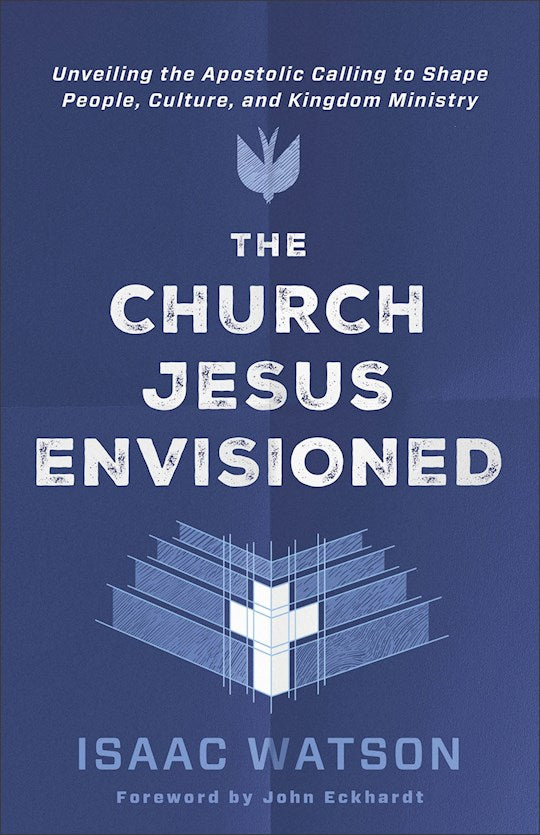 The Church Jesus Envisioned