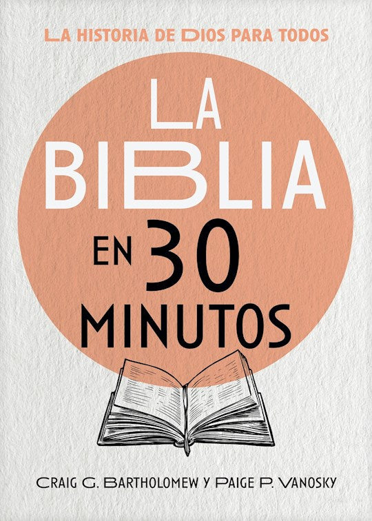La Biblia en 30 minutos (The 30-Minute Bible)
