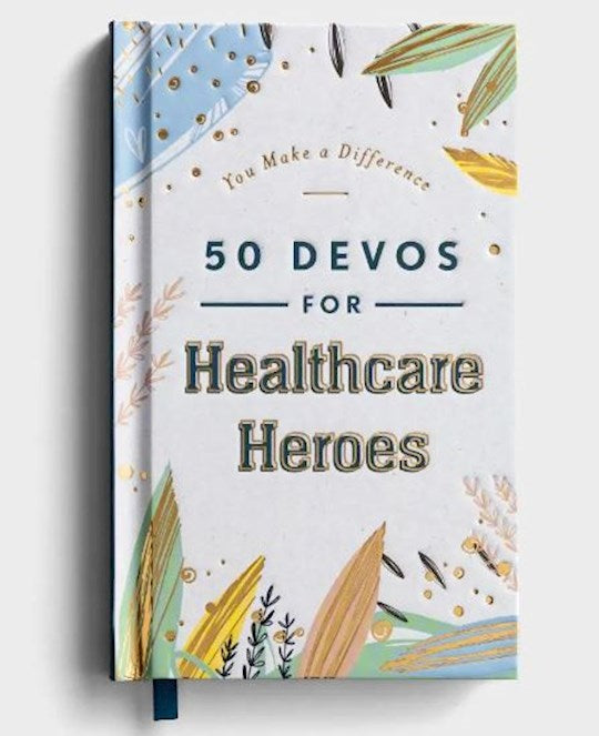 You Make a Difference: 50 Devos for Healthcare Heroes