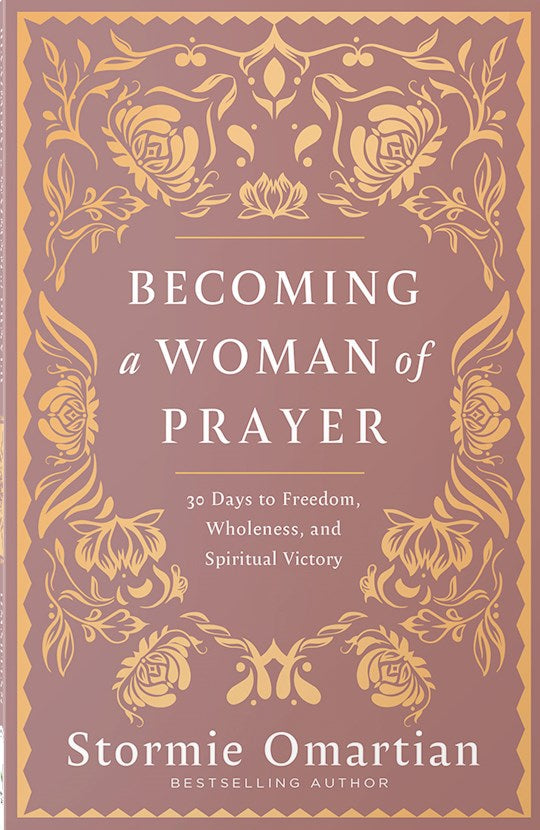 Becoming A Woman Of Prayer