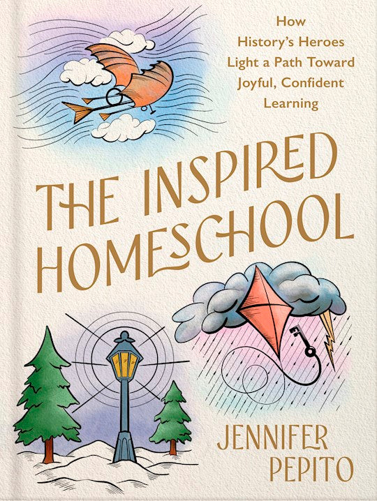 The Inspired Homeschool (STRICT STREET DATE=JUL 7 2026)