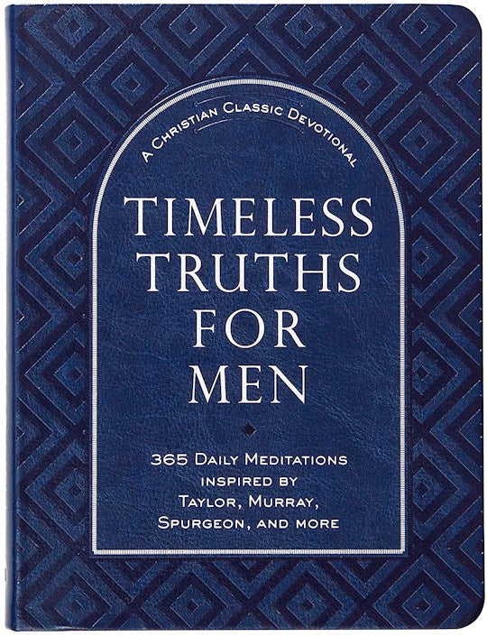 Timeless Truths For Men