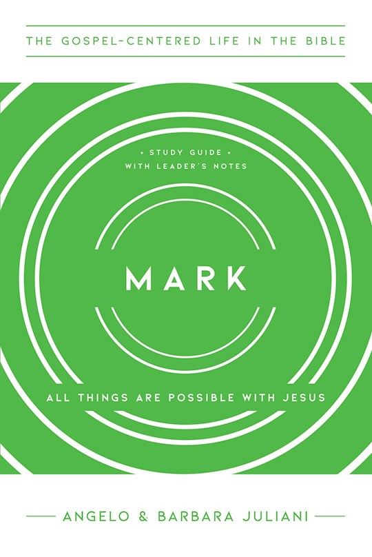 Mark (The Gospel-Centered Life In The Bible)