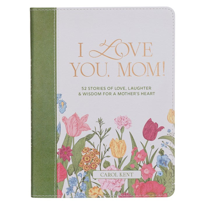 I Love You Mom!