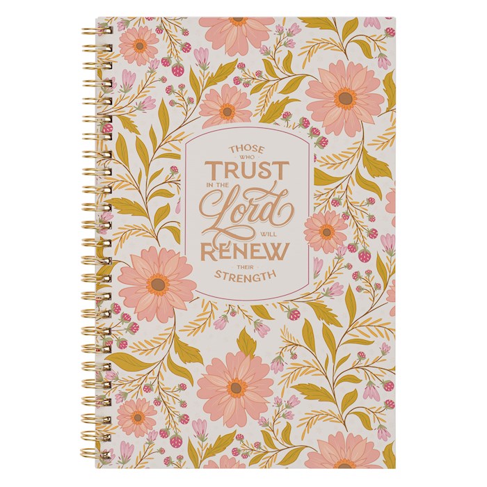 Notebook Spiral Pink Floral Those Who Trust In The Lord Isa. 40:31