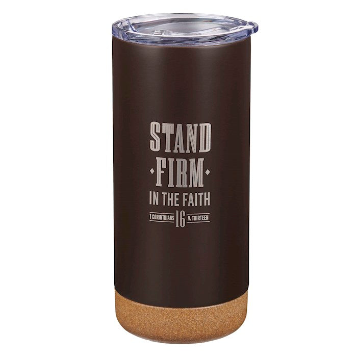 Tumbler-Stand Firm In The Faith (1 Corinthians 16:13)-Expresso Brown Stainless Steel
