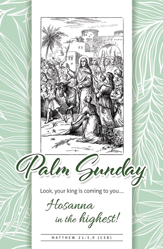 Bulletin-Palm Sunday-Look your King is Coming to You Matt 21:5 9 CEB (Pack of 100)