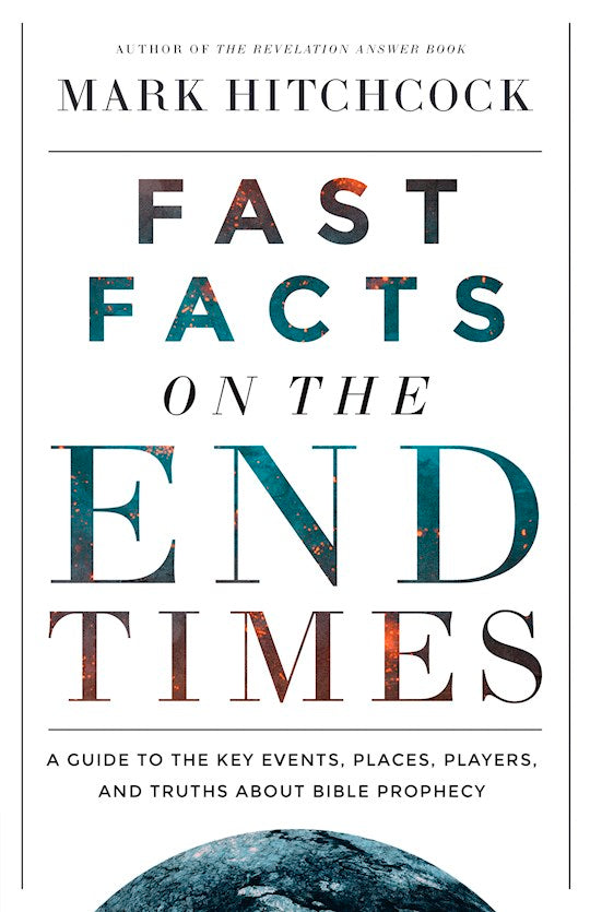 Fast Facts On The End Times