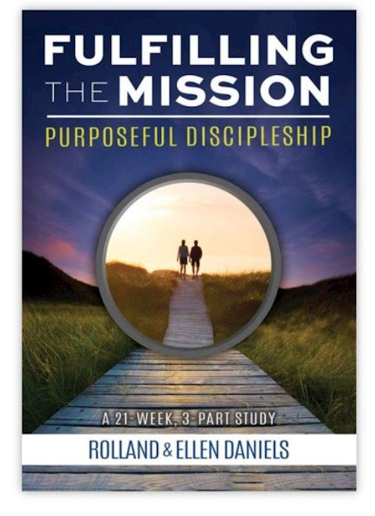 Fullfilling the Mission: Purposeful Discipleship