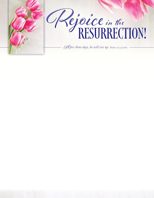 Letterhead-Easter-Rejoice In The Resurrection Mark 10:34 CEB (Pack of 100)
