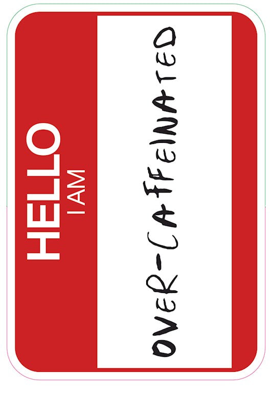 Sticker-Overcaffienated (Pack Of 10) (*EXCLUSIVE)