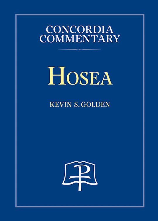 Hosea (Concordia Commentary)