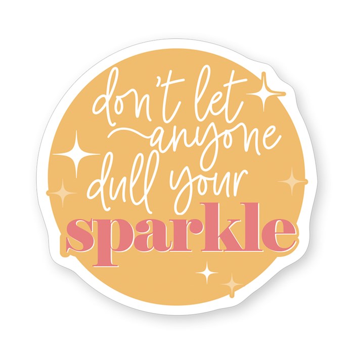 Sticker-Dull Your Sparkle (2.5" X 3.5")