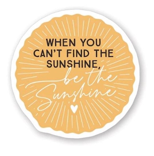 Sticker-Be The Sunshine Yellow (2.5" X 3.5")