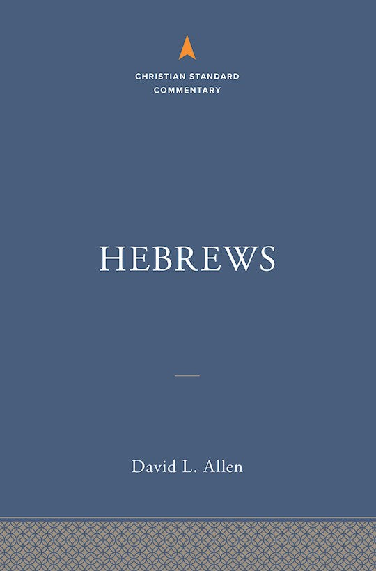 Hebrews (The Christian Standard Commentary)