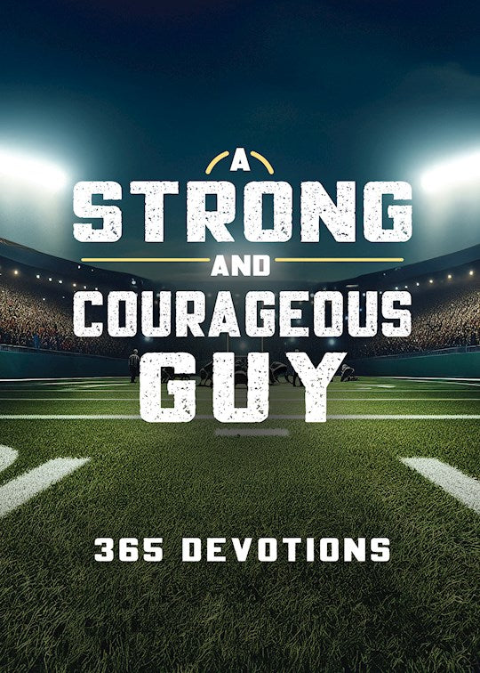 A Strong And Courageous Guy