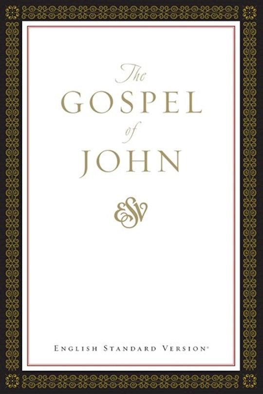 ESV Gospel Of John-Classic Design Softcover