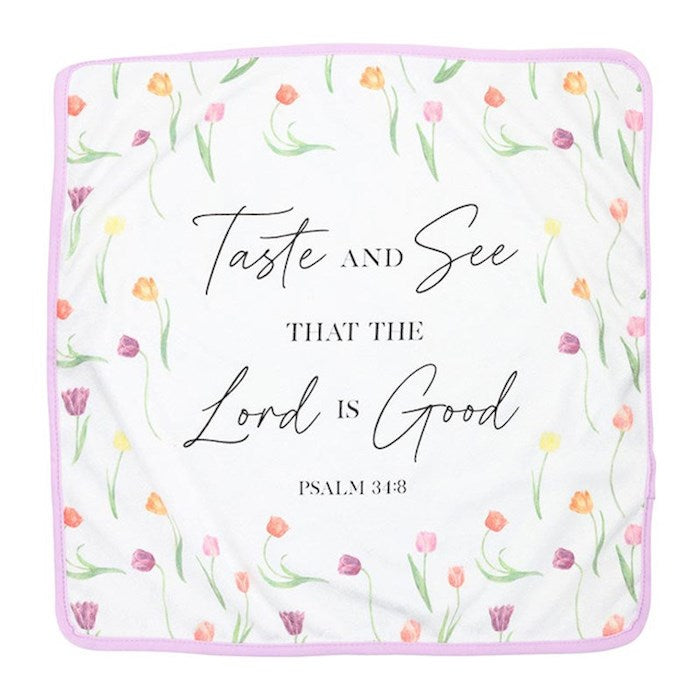 Tea Towel-Taste & See That The Lord Is Good-Microfiber (16"sq)