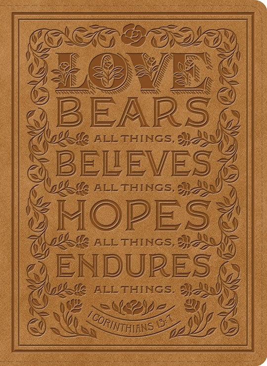 ESV Single Column Journaling Bible*-Nubuck Caramel 1 Corinthians 13:7 Design TruTone)