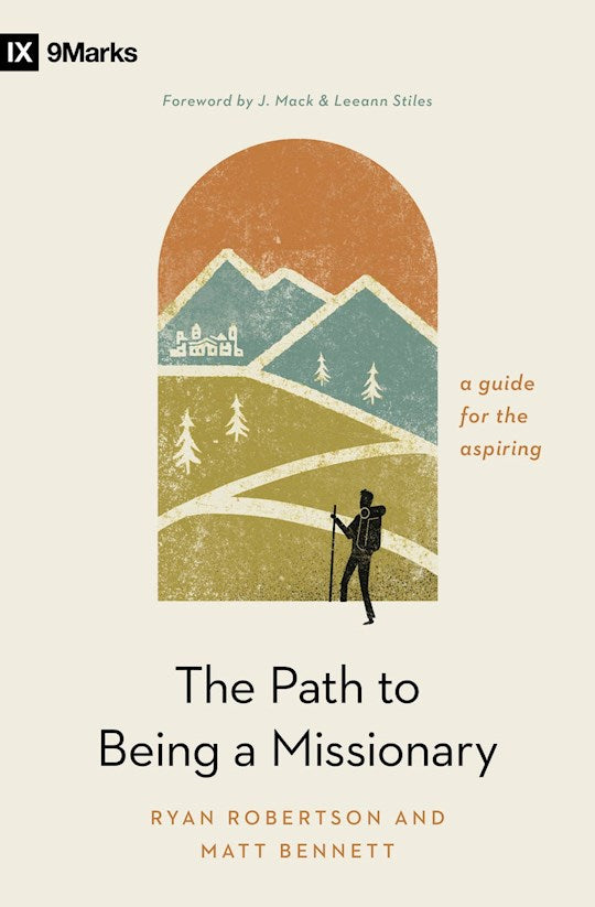 The Path To Being A Missionary (9Marks)