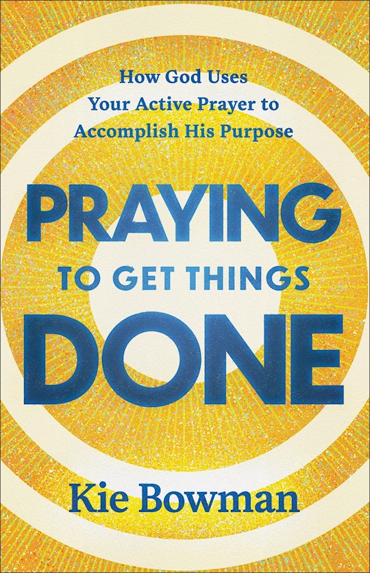 Praying To Get Things Done