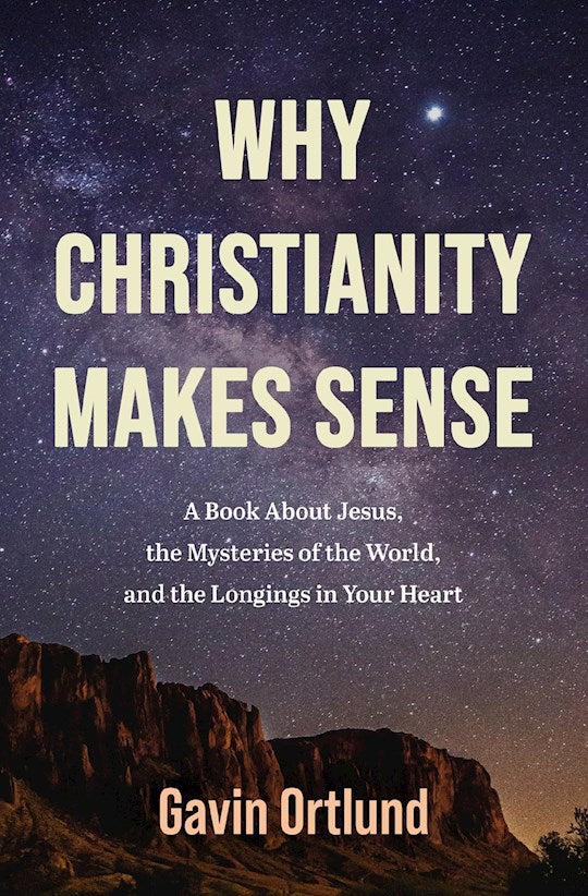 Why Christianity Makes Sense