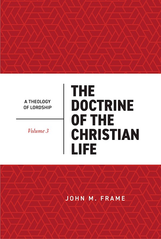 The Doctrine of the Christian Life (2nd Edition)
