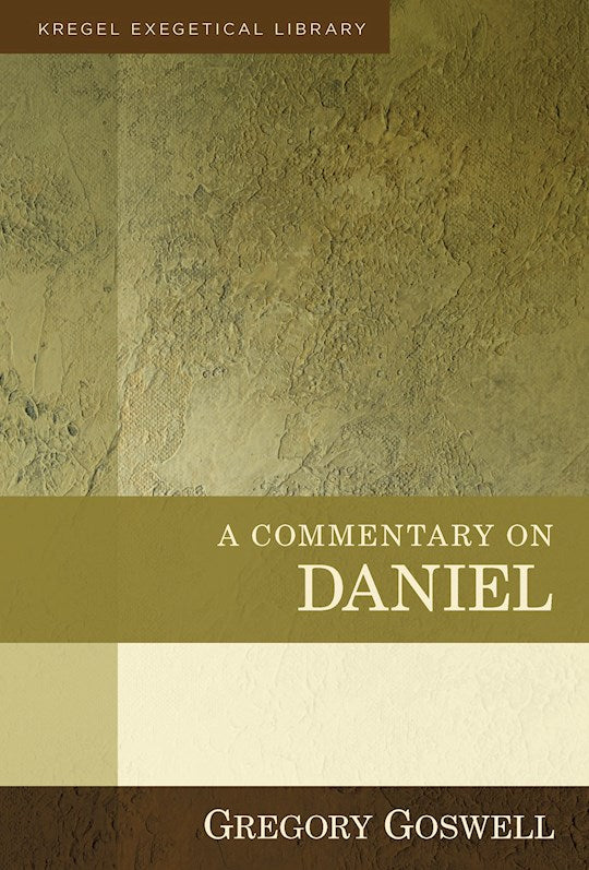 A Commentary On Daniel (Kregel Exegetical Library)