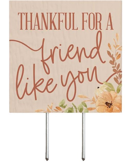 Plant Stake-Thankful For A Friend Like You/Fall (5.75" X 4")
