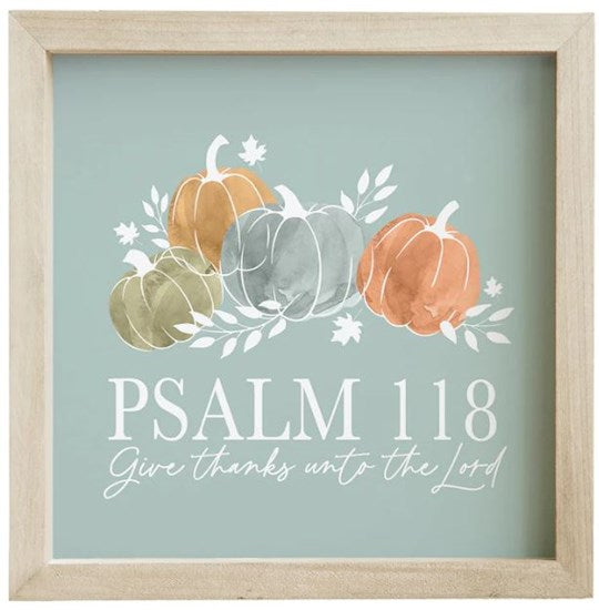 Frame-Give Thanks Unto The Lord (Psalm 118)/Pumpkins (10" X 10")