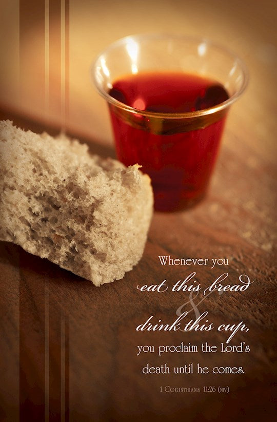 Bulletin-Communion-Whenever You Eat This Bread 1 Cor 11:26 NIV (Pack Of 100)